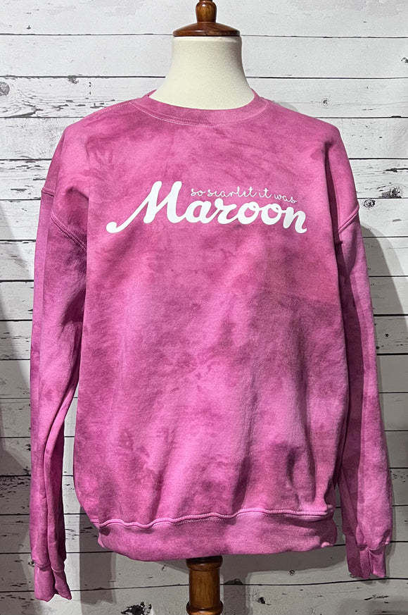 So Scarlet It Was Maroon Sweatshirt