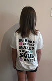 Do More Of What Makes Your Soul Happy Shirt