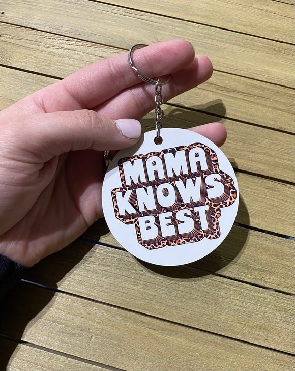 Mama Knows Best Sublimated Keychain