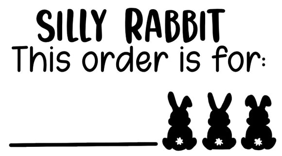 Silly Rabbit Order Sticker