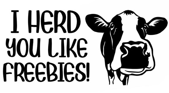 I Herd You Like Freebies Sticker