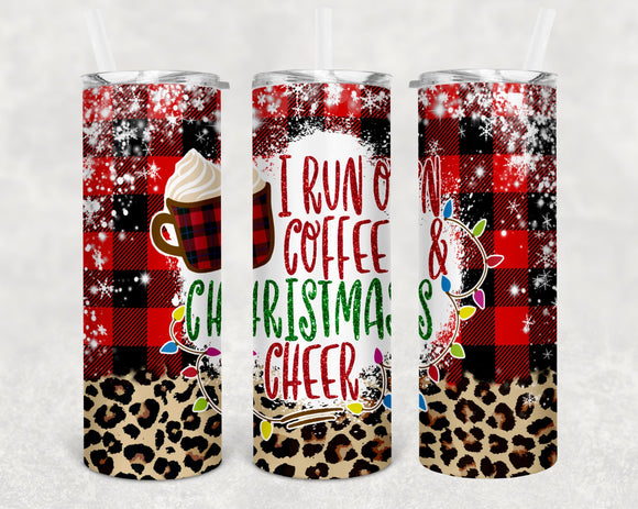 I Run on Coffee & Christmas Cheer Christmas Tumbler