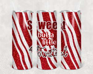 Sweet But A Little Twisted Christmas Tumbler