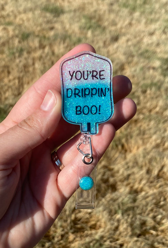 You’re Drippin’ Boo Badge Reel