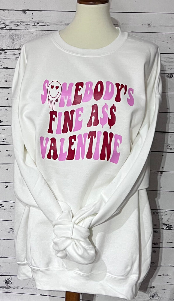 Somebody’s Fine A$$ Valentine Shirt/Sweatshirt