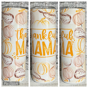 Thankful Mama Tumbler